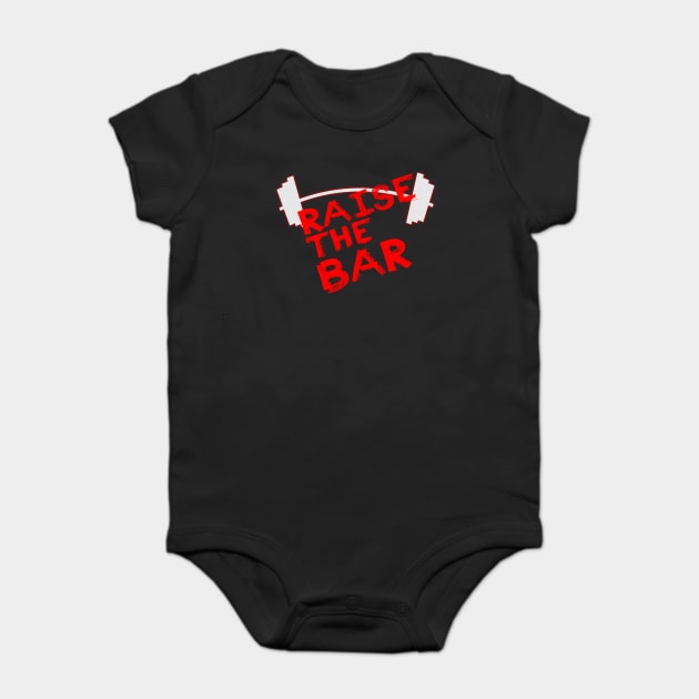 Raise The Bar Baby Bodysuit by alblais
